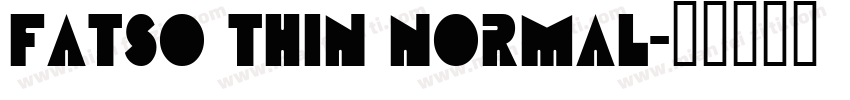 Fatso Thin Normal字体转换
